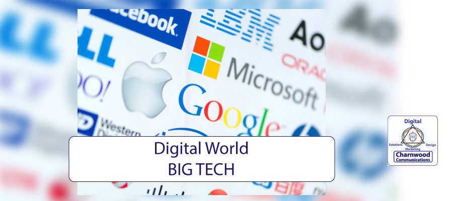 Digital World- BIG TECH - Charnwood Comms Digital World Blog
